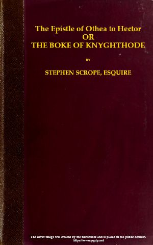 [Gutenberg 60567] • The epistle of Othea to Hector; or, The boke of knyghthode